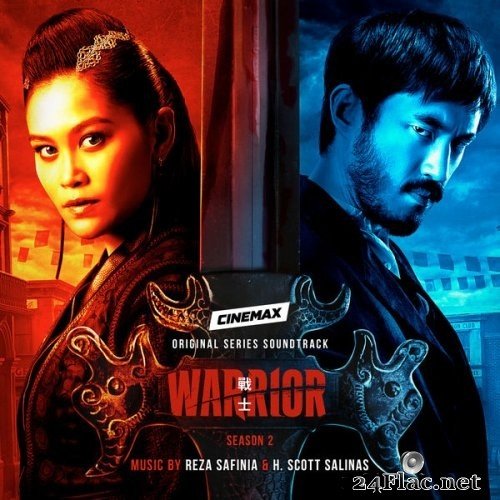 Reza Safinia, H. Scott Salinas - Warrior: Season 2 (Cinemax Original Series Soundtrack) (2021) Hi-Res