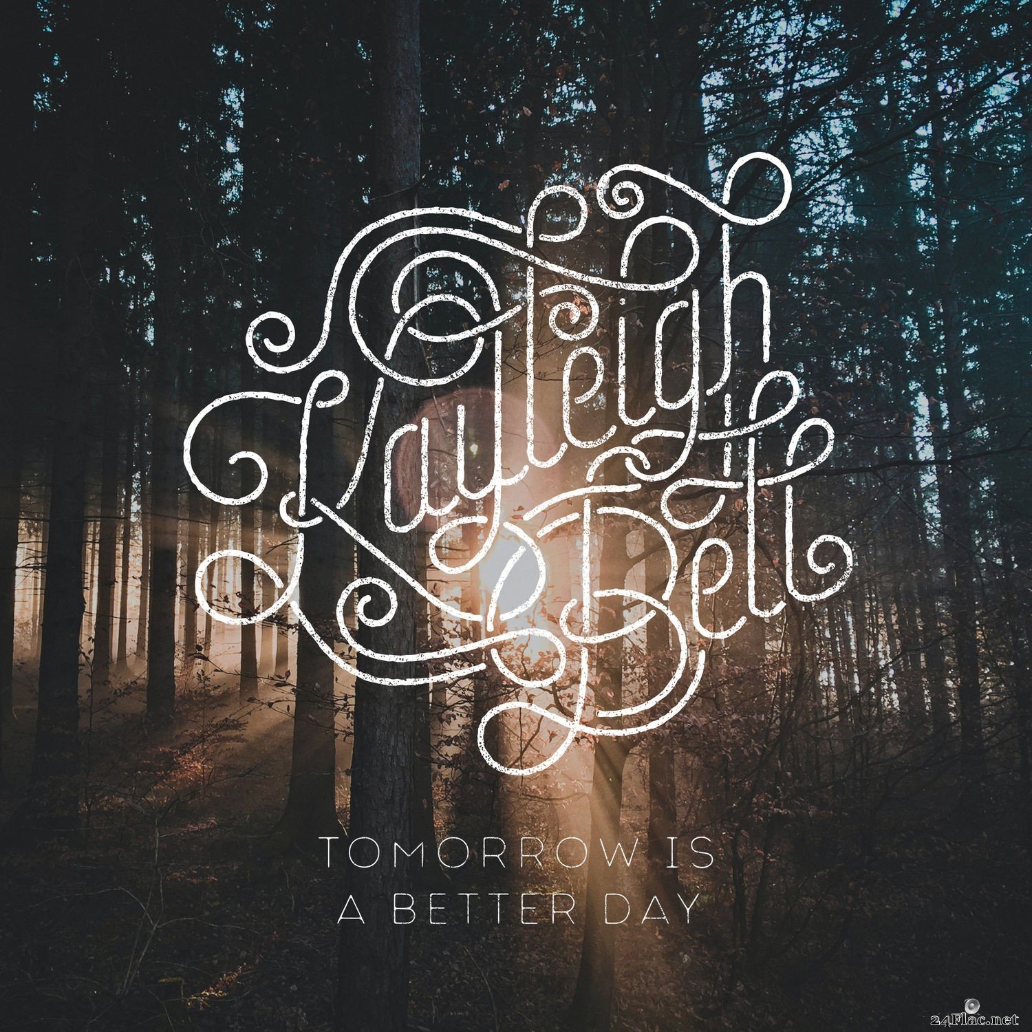 Kayleigh Bell - Tomorrow Is a Better Day (2021) Hi-Res