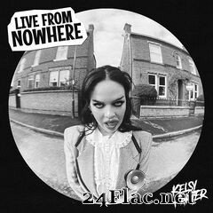 Kelsy Karter - Live from Nowhere EP (2021) FLAC