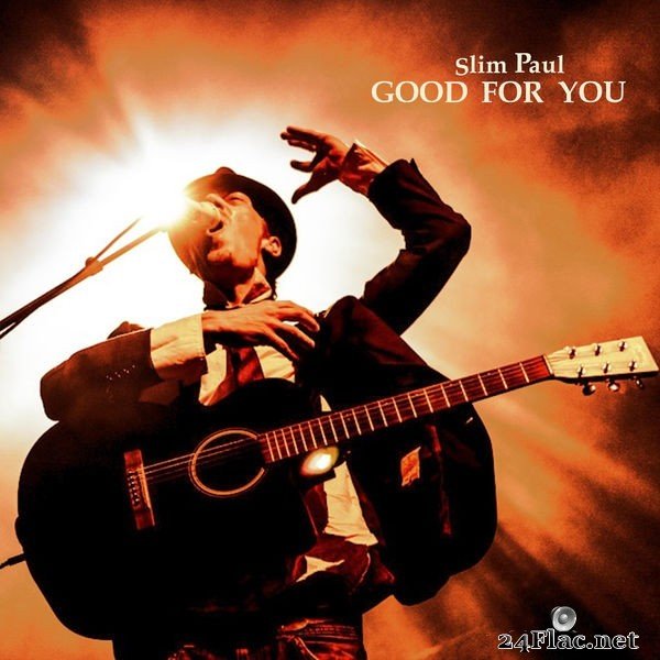 Slim Paul - Good for You (2021) Hi-Res