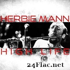 Herbie Mann - High Life (2021) FLAC