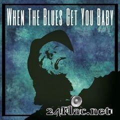 Pete Wain - When the Blues Get You Baby (2021) FLAC
