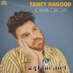 Fancy Hagood - Southern Curiosity (2021) FLAC
