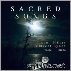 Lynn Hilary & Vincent Lynch - Sacred Songs (2021) FLAC