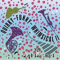 Laurent Dury - Quirky – Funny – Whimsical, Vol. II (2021) FLAC