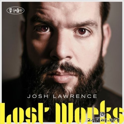 Josh Lawrence - Lost Works (2019) Hi-Res