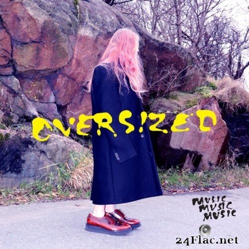 MusicMusicMusic - Oversized (2020) Hi-Res