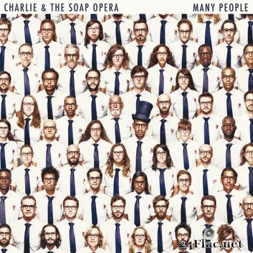 Charlie & The Soap Opera - Many People (2015) Hi-Res