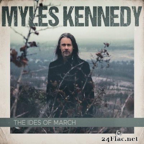 Myles Kennedy - The Ides of March (2021) Hi-Res