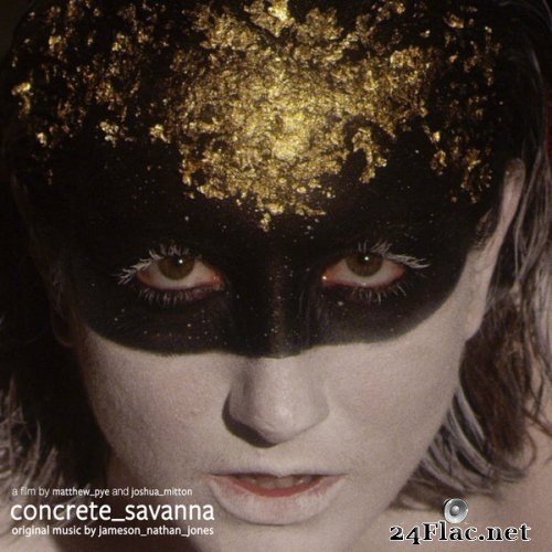 Jameson Nathan Jones - concrete_savanna (Original Motion Picture Soundtrack) (2021) Hi-Res