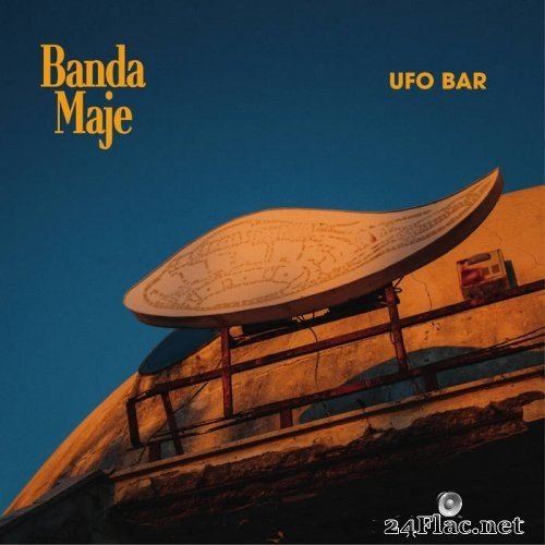 Banda Maje - Ufo Bar (2021) Hi-Res