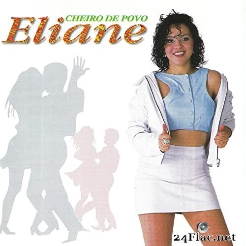 Eliane - Cheiro de Povo (1996/2021) Hi-Res