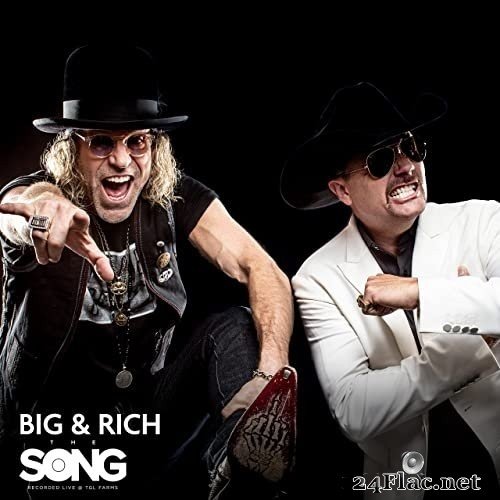 Big & Rich - The Song (Recorded Live at TGL Farms) (2021) Hi-Res