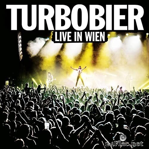 TURBOBIER - Live in Wien (2021) Hi-Res