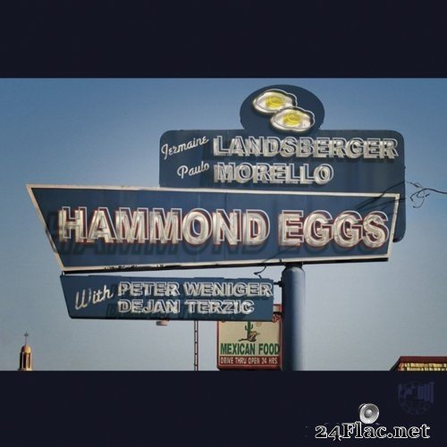 Jermaine Landsberger, Paulo Morello, Peter Weniger, Dejan Terzic - Hammond Eggs (2007) Hi-Res