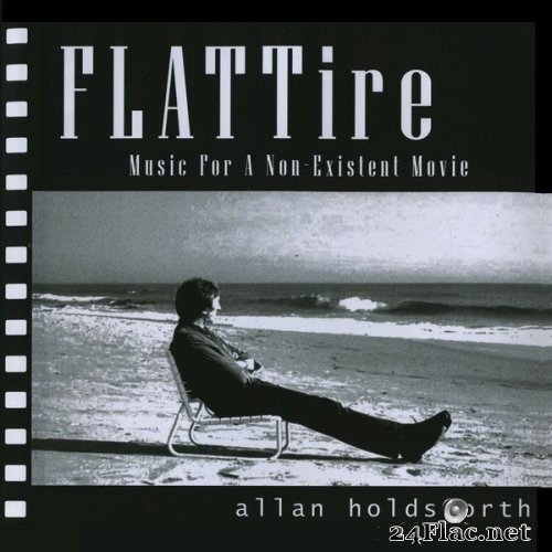 Allan Holdsworth - Flat Tire (Music for a Non-Existing Movie) [Remastered] (2001) Hi-Res