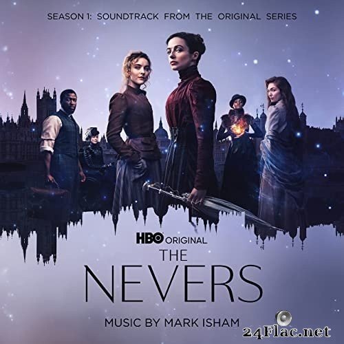 Mark Isham - The Nevers: Season 1 (Soundtrack from the HBO® Original Series) (2021) Hi-Res