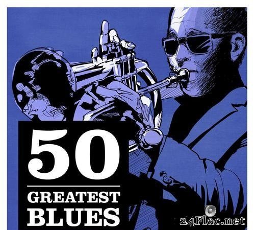 VA - 50 Greatest Blues (2021) [FLAC (tracks)]