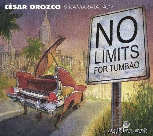 César Orozco & Kamarata Jazz - No Limits For Tumbao (2015) Hi-Res