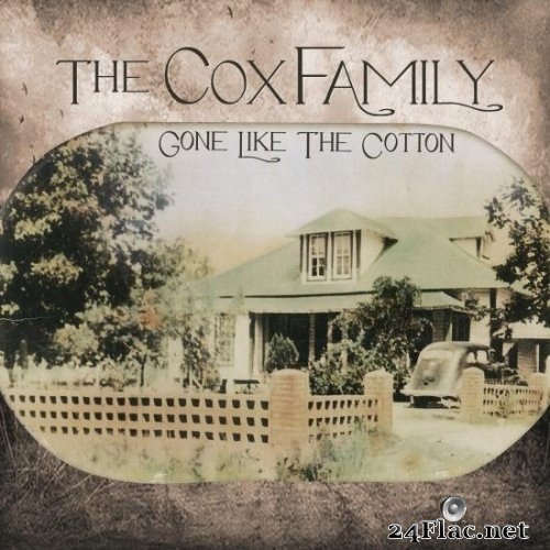 The Cox Family - Gone Like The Cotton (2015) Hi-Res