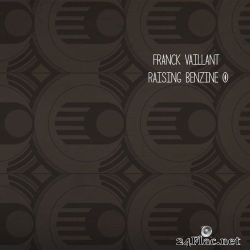 Franck Vaillant - Raising Benzine (2014) Hi-Res