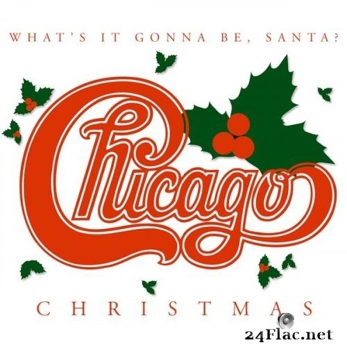 Chicago - Chicago Christmas: What&#039;s It Gonna Be, Santa? (2003) Hi-Res
