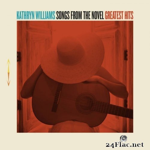 Kathryn Williams - Songs from the Novel Greatest Hits (2017) Hi-Res