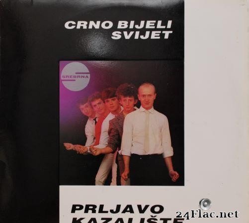 Prljavo Kazaliste - Crno Bijeli Svijet (1981) [Vinyl] [FLAC (tracks)]