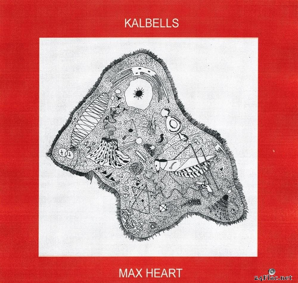 Kalbells - Max Heart (2021) [FLAC (tracks + .cue)]