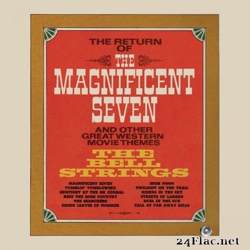 The Bell Strings - The Return of The Magnificent Seven and Other Great Western Movie Themes (1966/2016) Hi-Res