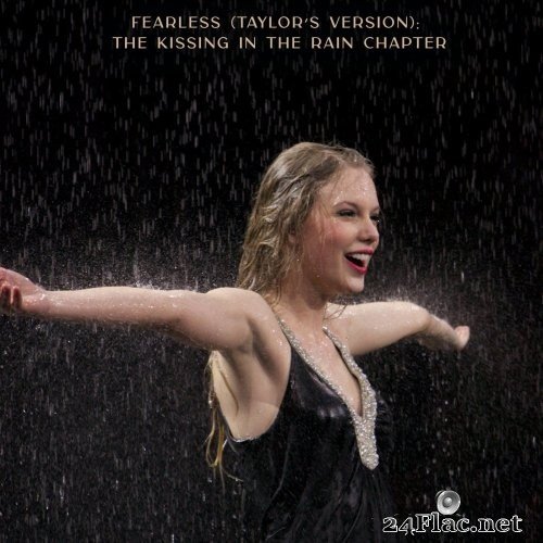 Taylor Swift - Fearless (Taylor&#039;s Version): The Kissing In The Rain Chapter (2021) Hi-Res