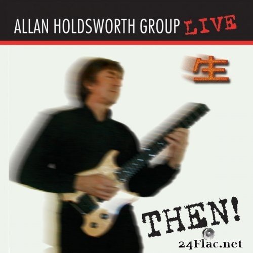 Allan Holdsworth - Then! (Remastered) (2003) Hi-Res