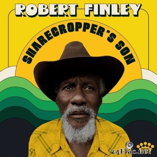 Robert Finley - Sharecropper's Son (2021) Hi-Res