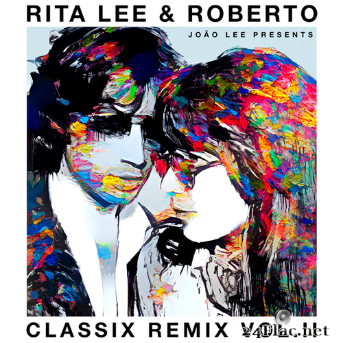 Rita Lee & Roberto - Rita Lee & Roberto - Classix Remix Vol. II (2021) Hi-Res