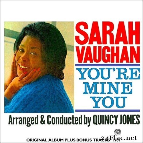 Sarah Vaughan with Quincy Jones - You&#039;re Mine You (Remastered) (1962/2020) Hi-Res