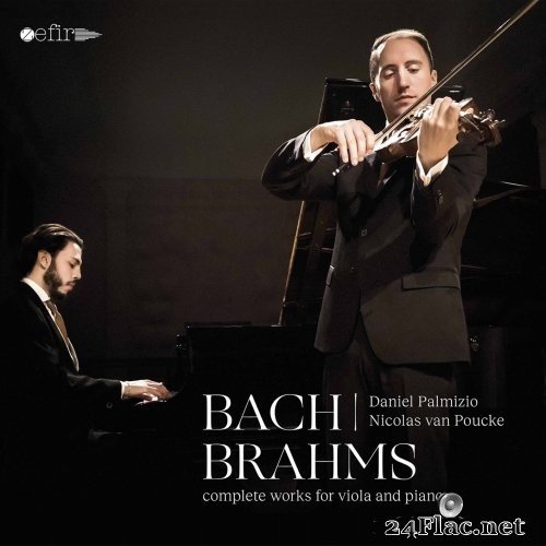 Daniel Palmizio & Nicolas van Poucke - J.S. Bach & Brahms: Complete Works for Viola & Piano (2021) Hi-Res