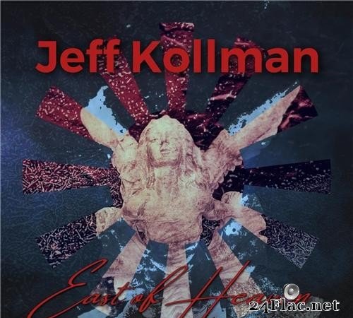 Jeff Kollman - East of Heaven  (2021)  [FLAC (tracks)]