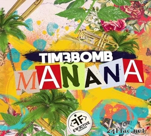 Tim3bomb - Manana (2019) [FLAC (tracks)]