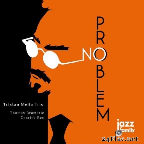 Tristan Mélia Trio - No Problem (2019) Hi-Res