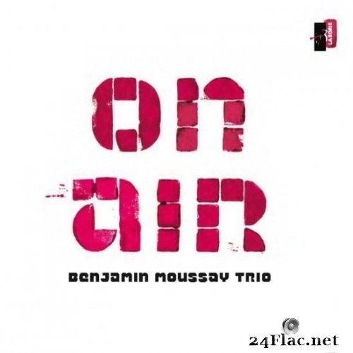 Benjamin Moussay Trio - On Air (2010) Hi-Res