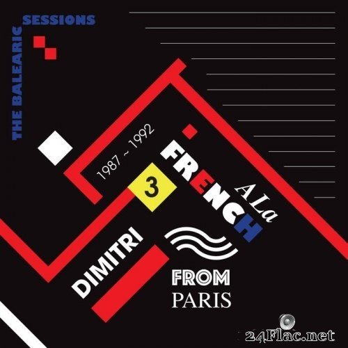 Dimitri From Paris - A La French (1987-1992) The Balearic Sessions Vol. 3 (2021) Hi-Res