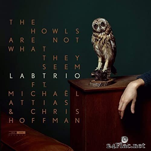 LABtrio, Michaël Attias, Christopher Hoffman - The Howls Are Not What They Seem (2016) Hi-Res