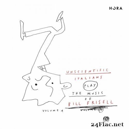 Unscientific Italians - Unscientific Italians Play the music of Bill Frisell, Vol. 1 (2021) Hi-Res