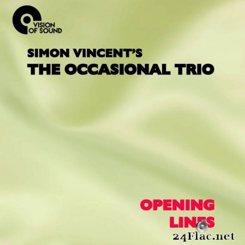 Simon Vincent&#039;s The Occasional Trio - Opening Lines (2016) Hi-Res