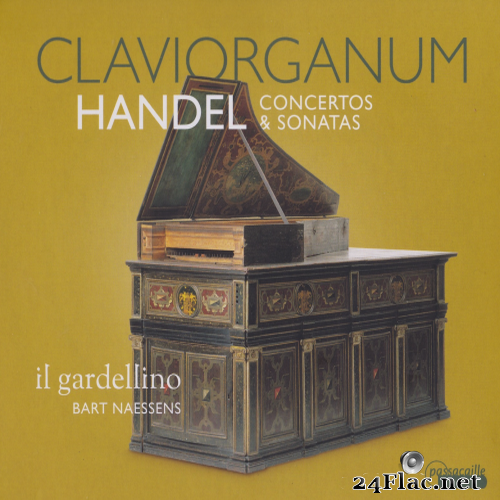 Il Gardellino, Bart Naessens - Händel: Claviorganum Concertos & Sonatas (2021) Hi-Res