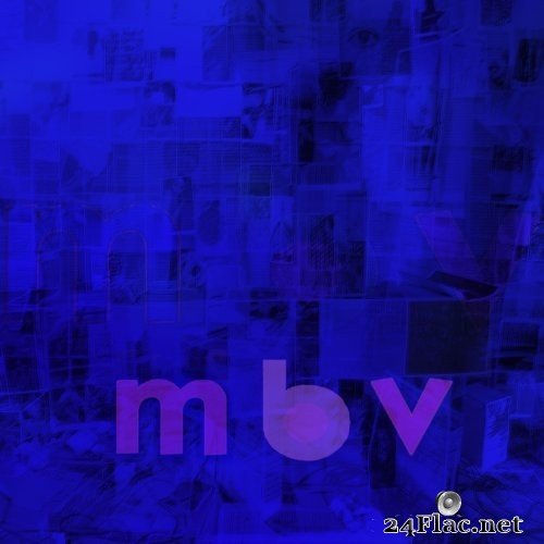 My Bloody Valentine - m b v (2013/2021) Hi-Res