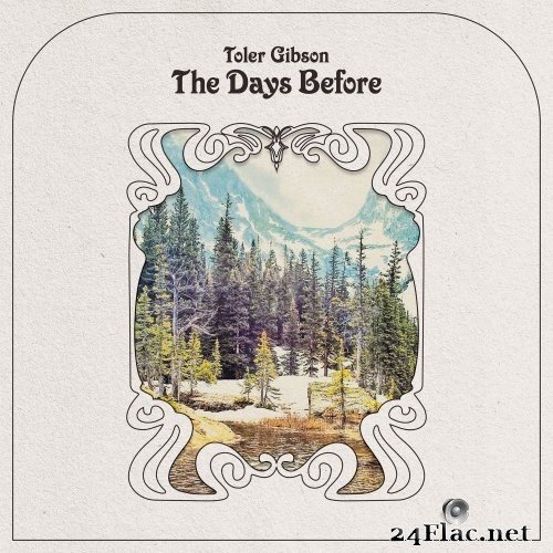 Toler Gibson - The Days Before (2021) Hi-Res