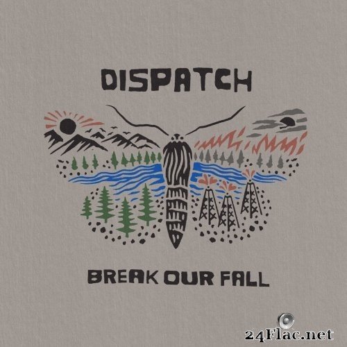 Dispatch - Break Our Fall (2021) Hi-Res