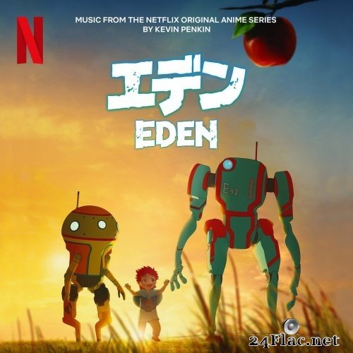 Kevin Penkin - Eden (Music from the Netflix Animated Series) (2021) Hi-Res