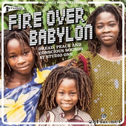 VA - Soul Jazz Records presents Fire Over Babylon: Dread, Peace and Conscious Sounds at Studio One (2021) Hi-Res